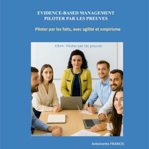 Couverture du livre Evidence-Based Management – Piloter par les preuves, Antoinette Francis